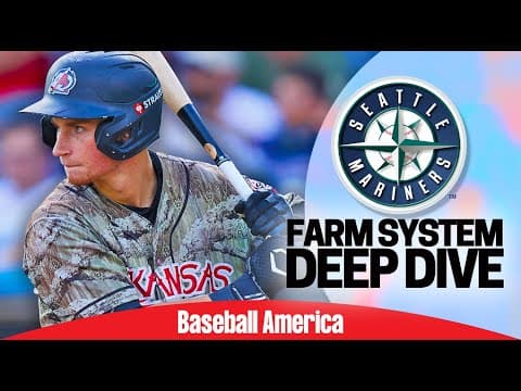 2026 Seattle Mariners Prospects Deep Dive