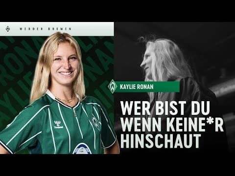 Kaylie Ronan – Vom US-College zu Werder Bremen | Wer bist Du, wenn keine*r hinschaut? (Episode 01)