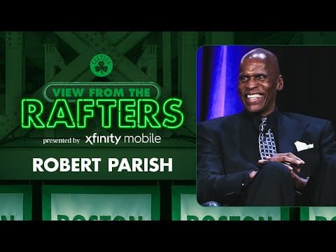 Robert Parish talks winning titles with Larry Bird & Michael Jordan | View From The Rafters