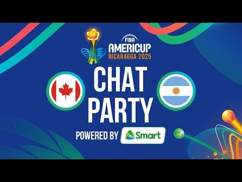 Chat Party Powered by SMART ⚡🏀 Canada v Argentina | FIBA AmeriCup 2025