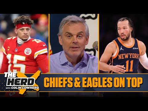Chiefs and Eagles meet in 2nd Super Bowl in 3 years, Impressed with the Knicks? | THE HERD