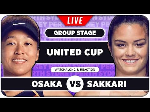 OSAKA vs SAKKARI • United Cup 2026 • LIVE Tennis Watchalong