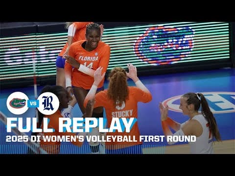 Florida vs. Rice: 2025 NCAA women’s volleyball first round | FULL REPLAY