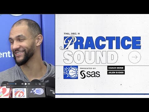 PRACTICE SOUND: COACH MOSE AND JALEN SUGGS PRESENTED BY SAS 12.11.25