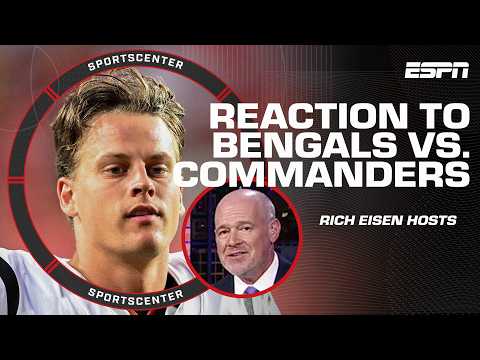 Rich Eisen REACTS to Bengals vs. Commanders HIGHLIGHTS 🏈 + Ja'Marr Chase interview 👀 | SportsCenter