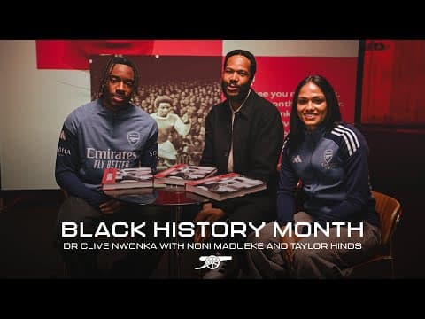 Discussing Arsenal's Black History with Dr Clive Nwonka, Noni Madueke and Taylor Hinds