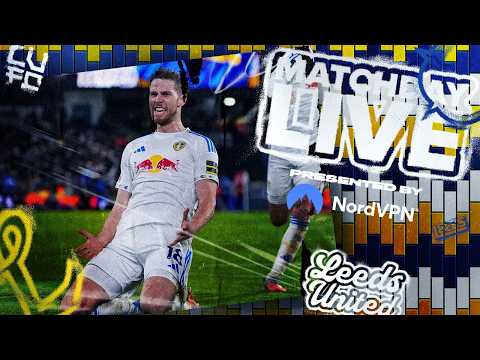 Matchday Live | Leeds United v Manchester City