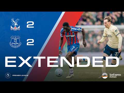 EXTENDED HIGHLIGHTS | Crystal Palace 2-2 Everton | Premier League