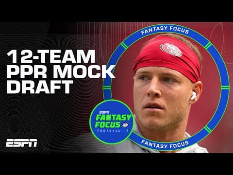 12-Team PPR Mock Draft | Fantasy Focus  🏈