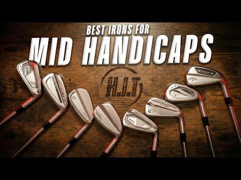 The Best Irons For Mid Handicaps - H.I.T Awards (GIVEAWAY!)