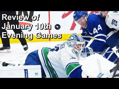 Review of January 10th Evening NHL Games