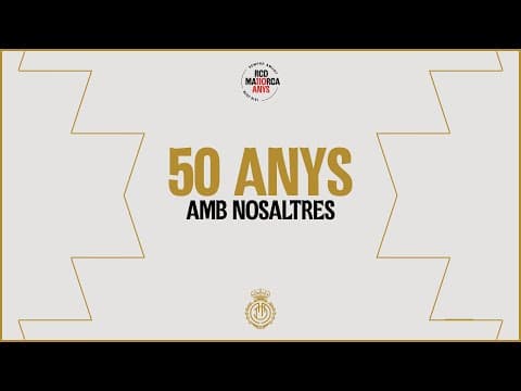 50 ANYS AMB NOSALTRES | RCD Mallorca
