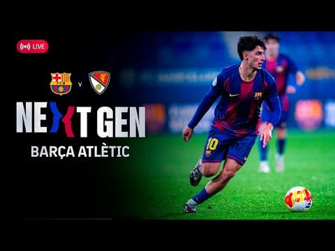 🔴 FC BARCELONA NEXT GEN: Barça Atlètic vs Terrassa