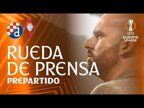 Rueda de prensa de Claudio Giráldez y Fran Beltrán previa al GNK Dinamo vs Celta