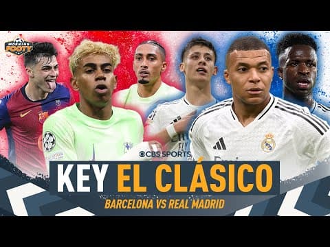 EL CLÁSICO PREVIEW: Barcelona's MENTALITY | Real Madrid & Ancelotti UNCERTAINTY | Morning Footy 🤩