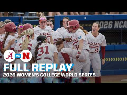 Alabama vs. Nebraska: 2026 Women's College World Series | FULL REPLAY