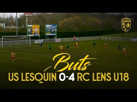 U18 I Les Buts de US Lesquin-RC Lens (0-4)