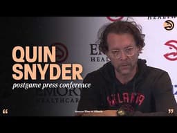 Hawks vs. Opponent Postgame Press Conference: Quin Snyder