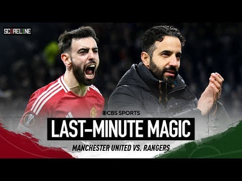Man United vs. Rangers | Bruno Fernandes' Last-Minute Goal Gives Important Win! | CBS Sports Golazo