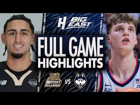 Bryant vs Uconn - FULL GAME HIGHLIGHTS | November 23, 2025 | BIG EAST Basketball