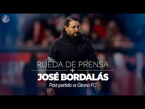 🎙️ Rueda de prensa de José Bordalás | Girona FC  1-1 Getafe CF
