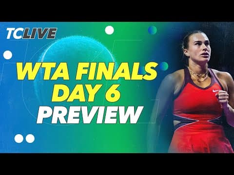 WTA Finals Day 6 Preview | TC Live