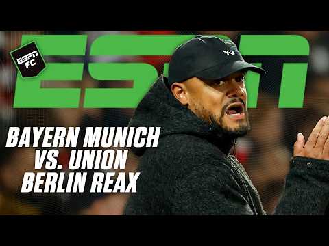 Bayern vs. Union Berlin REACTION 🔥 'HATS OFF TO UNION BERLIN' 👏 - Archie Rhind-Tutt | ESPN FC