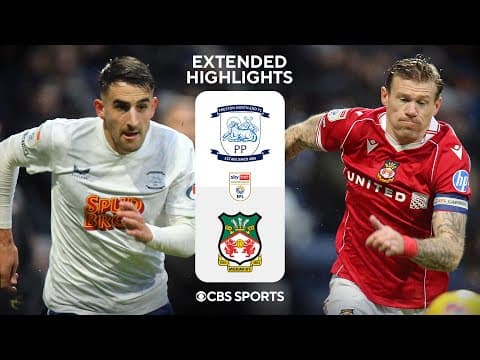 Preston North End vs. Wrexham: Extended Highlights | EFL Championship | CBS Sports Golazo