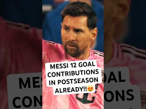Messi is on a playoffs rampage!😤🔥