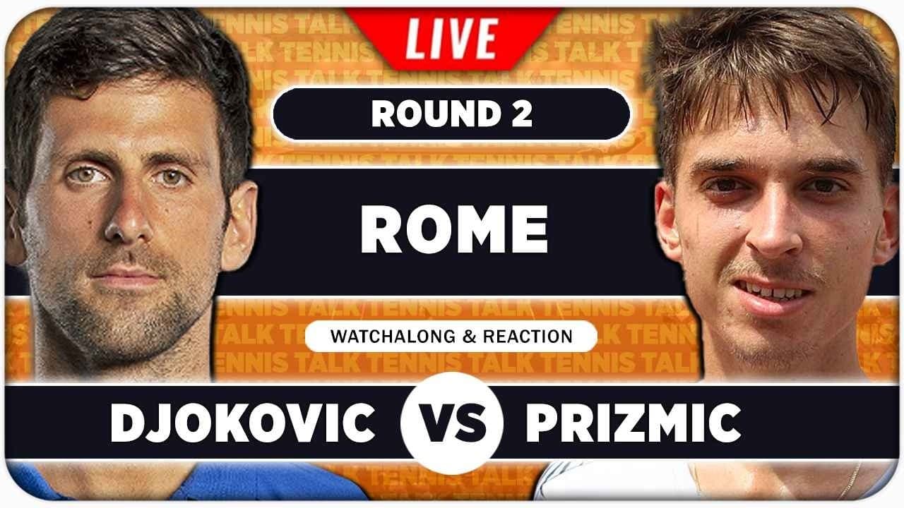 DJOKOVIC vs PRIZMIC • ATP Rome 2026 • LIVE Tennis Watchalong