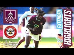 Burnley v Brentford | Extended Premier League Highlights