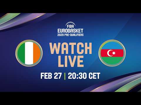 LIVE - Ireland v Azerbaijan | FIBA EuroBasket 2029 Pre-Qualifiers