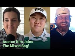 Auston Kim on New Expectations & 2026 LPGA Season | The Mixed Bag