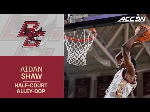 BC's Fred Payne & Aidan Shaw Hook Up From Half Court