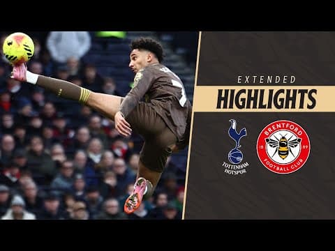 Tottenham Hotspur 2-0 Brentford | Extended Premier League Highlights