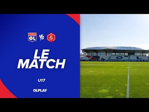 U17 J6 LE MATCH : OL - FC ANNECY