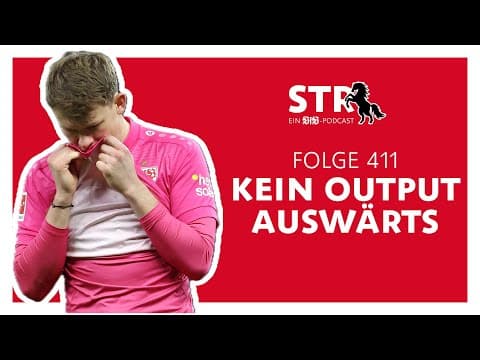 VfB STR: Folge 411 | Kein Output Auswärts