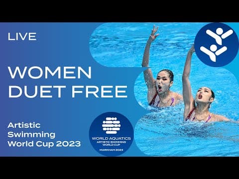 LIVE | Women Duet Free | Artistic Swimming World Cup Markham 2023