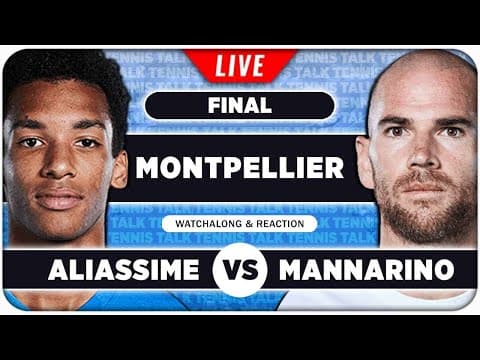 ALIASSIME vs MANNARINO • ATP Montpellier 2026 Final • LIVE Tennis Watchalong