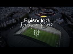 Paris FC, la série I Épisode 3 - Derby en capitale