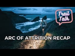 Arc of Attrition & HK100 Recaps | UTMB World Series & World Trail Majors Kick Off