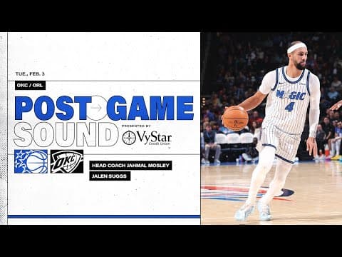 POSTGAME SOUND: ORLANDO MAGIC VS. OKLAHOMA CITY THUNDER | COACH MOSE & JALEN SUGGS