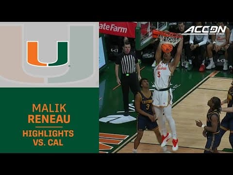 Miami's Malik Reneau Highlights vs. Cal