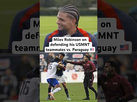 Miles Robinson on defending his USMNT teammates against Paraguay 🇺🇸😤