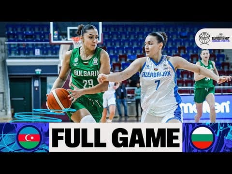LIVE - Azerbaijan v Bulgaria | FIBA Women's EuroBasket 2027 Qualifiers