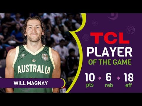 Will Magnay (10 PTS) | TCL Player Of The Game | AUS 🇦🇺 vs PHI 🇵🇭 | FIBA Asia Cup 2825
