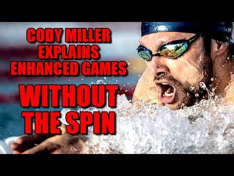 Cody Miller Explains the Enhanced Games—Without the Spin