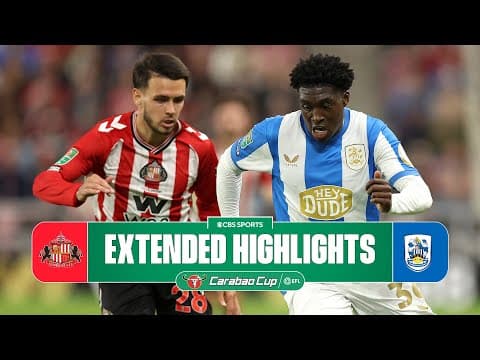 Sunderland vs. Huddersfield Town: Extended Highlights | Carabao Cup Second Round | CBS Sports Golazo