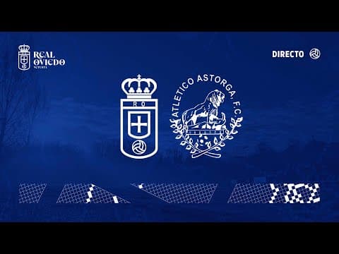 Real Oviedo Vetusta - Atlético Astorga FC Jornada 23 I Segunda Federación 2025/2026