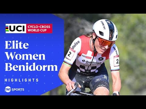 GREAT WIN! 💪 | Women's UCI Cyclo-Cross World Cup Benidorm Highlights | TNT Sports Cycling